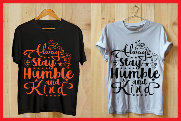 Always Stay Humble & Kind Prayer Tees: Graphics & Print Templates
