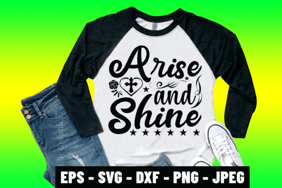 Arise and Shine Bible Quote Svg Design for Print Templates & Graphics