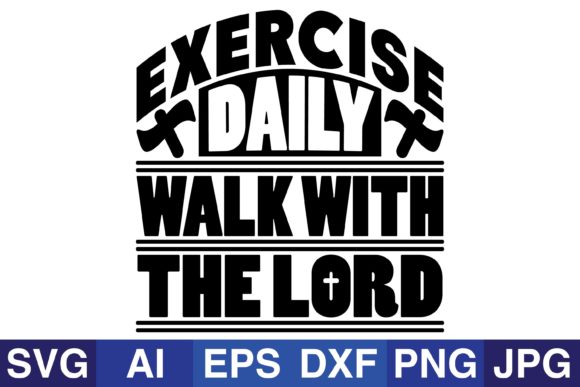 Exercise Daily Walk with the Lord Graphics for Crafts Branding