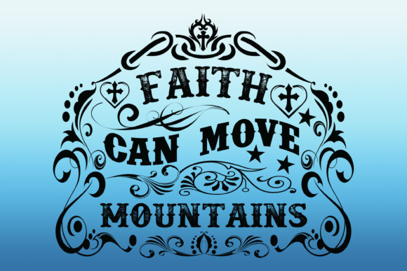 Faith Can Move Mountains Motivation Tee Graphics and Print Templates