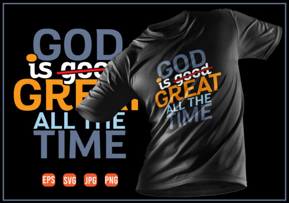 God is Great All the Time: Graphics & Print Templates