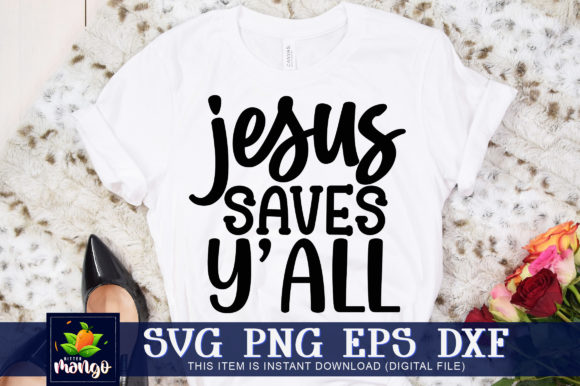 Jesus Saves Yall Graphics for Crafts & Branding