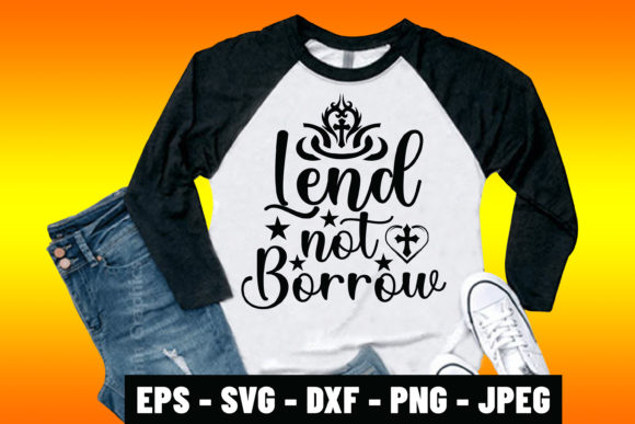 Lend Not Borrow Bible Verse Design Review