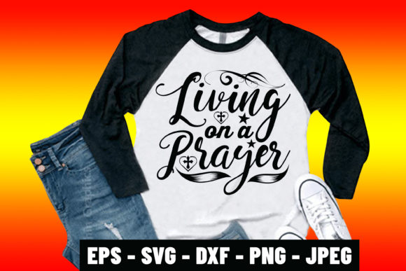 Living on a Prayer Bible Quote: Graphics & Print Templates for Faith Publishers